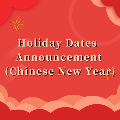 Announcement on Chinese New Year Holiday Schedule